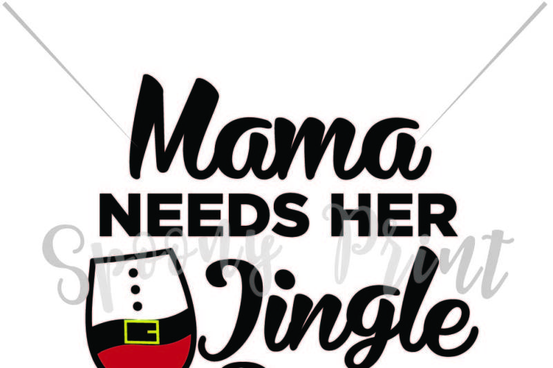 Download Mama needs her jingle juice By spoonyprint | TheHungryJPEG.com