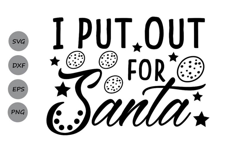 Download i put out for santa svg, christmas svg, cookies for santa ...