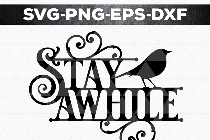 stay-awhile-svg-cutting-file-home-decor-papercut-dxf-pdf