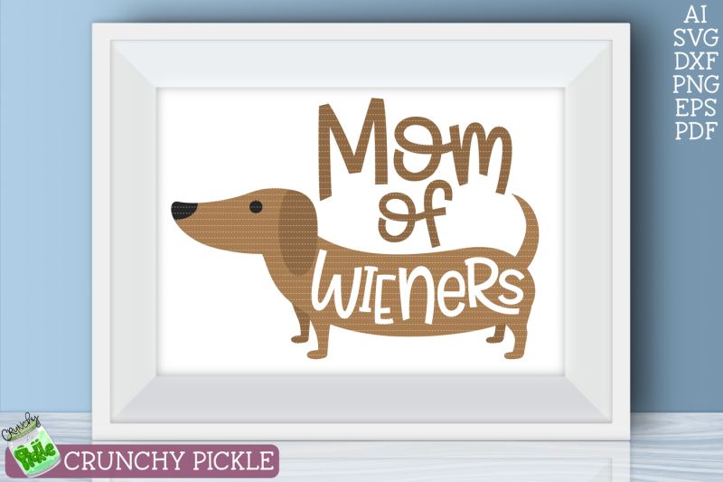 Download Mom of Wiener Dog Dachshund SVG By Crunchy Pickle ...