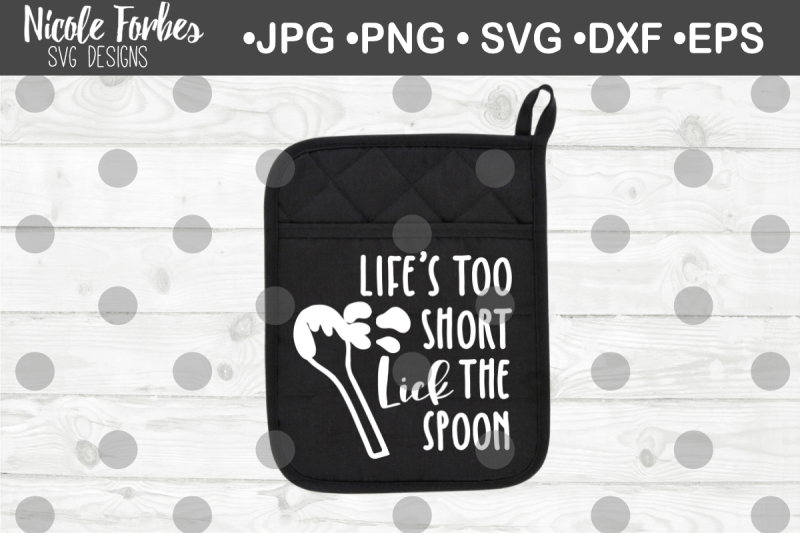 life-s-too-short-lick-the-spoon-svg-cut-file