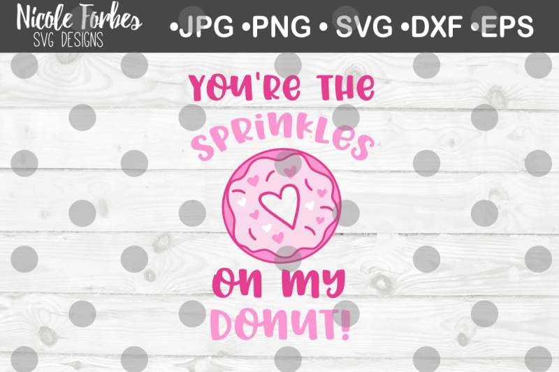 you-re-the-sprinkles-on-my-donut-svg-cut-file