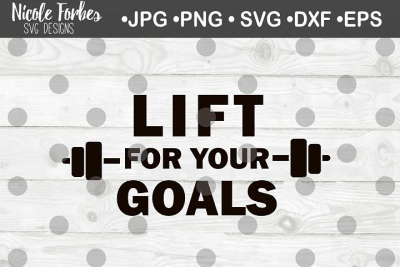 lift-for-your-goals-svg-cut-file