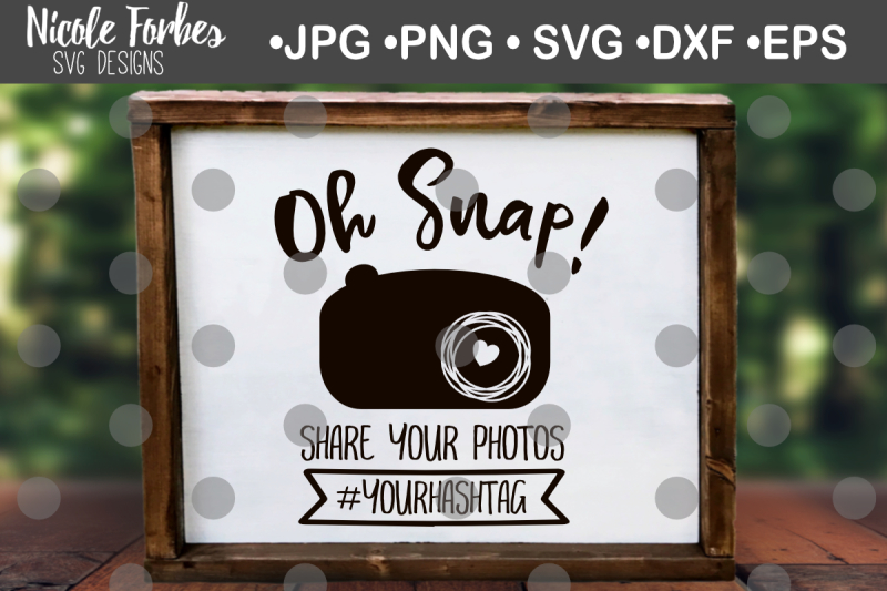 oh-snap-share-your-photos-svg-cut-file
