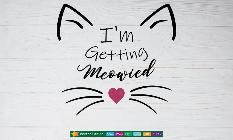 i-m-getting-meowied-svg