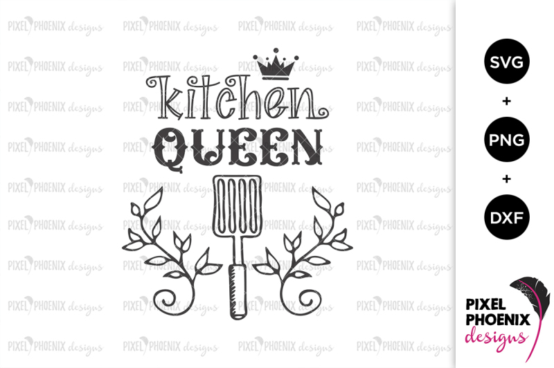 Download Kitchen Queen Svg By Pixel Phoenix Designs Thehungryjpeg Com
