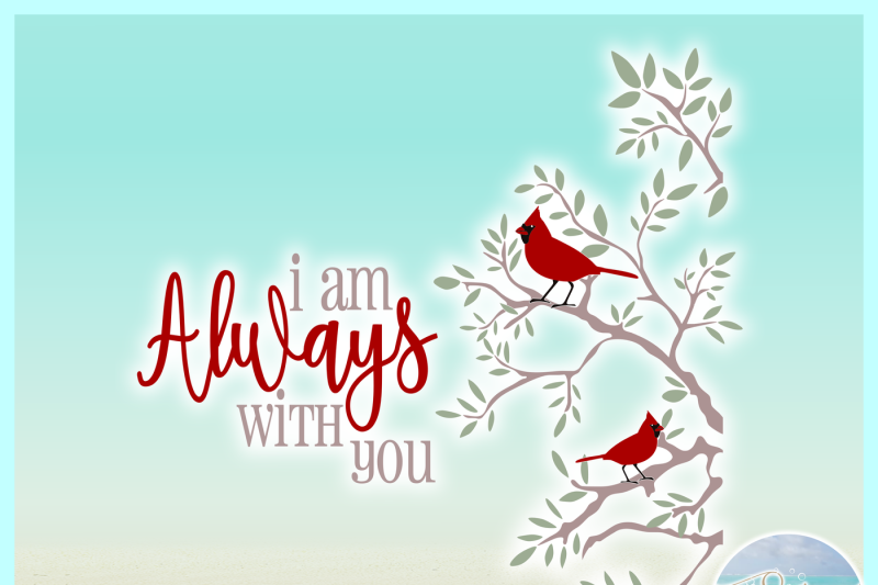 Download I Am Always With You Cardinals Quote SVG Dxf Eps Png PDF By SVGcraze | TheHungryJPEG.com