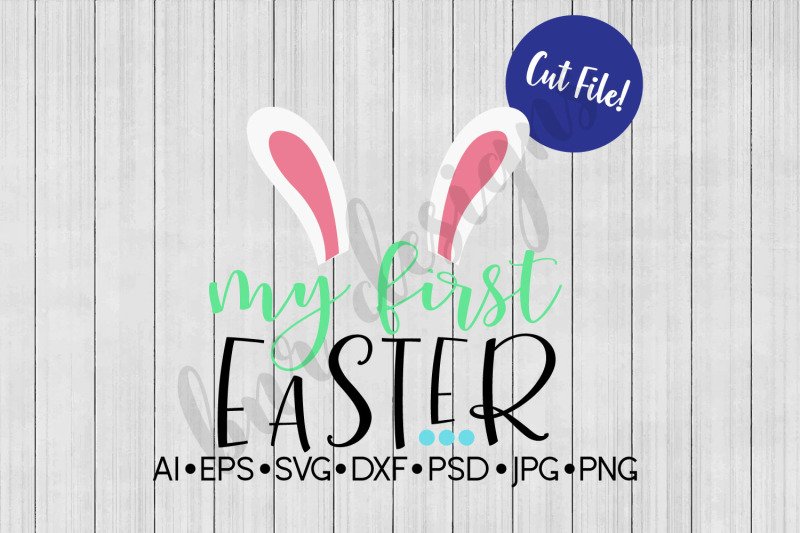 Download My First Easter SVG File, DXF File By BNR Designs ...