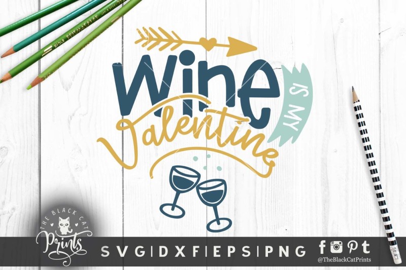 wine-is-my-valentine-svg-dxf-png-eps