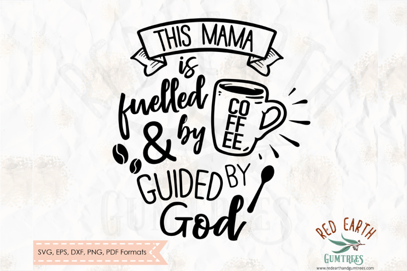 this-mama-runs-on-coffee-coffee-quotes-svg-dxf-png-eps-pdf-formats