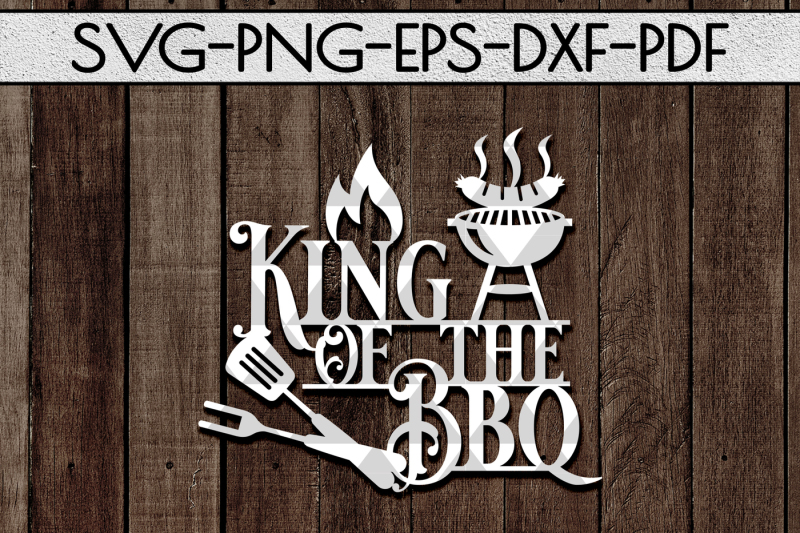 king-of-the-bbq-sign-papercut-template-summer-decor-svg-dxf-pdf