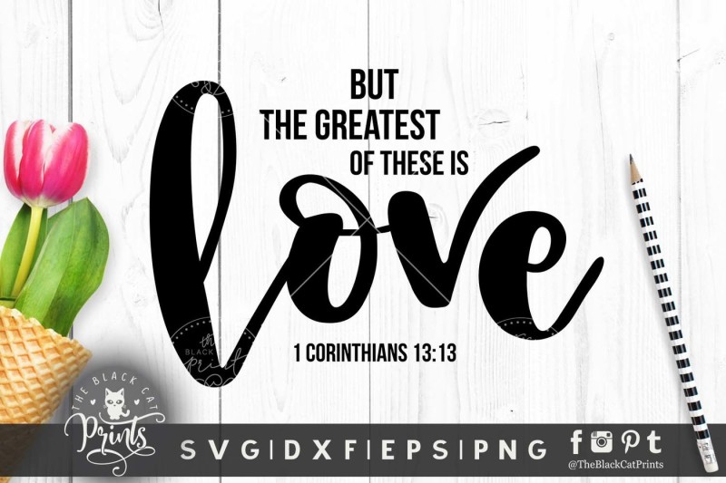 the-greatest-of-these-is-love-1-corinthians-13-13-svg-dxf-eps-png