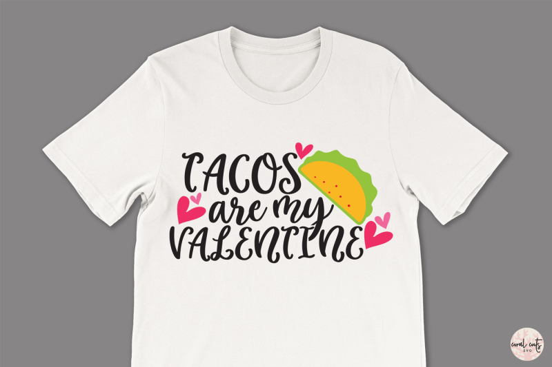 taco-s-are-my-valentine-love-svg-eps-dxf-png