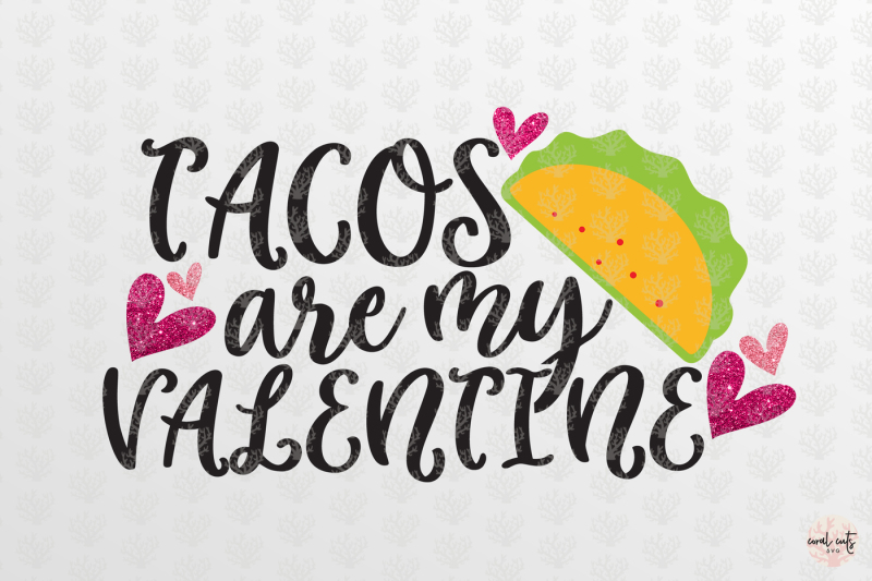 taco-s-are-my-valentine-love-svg-eps-dxf-png