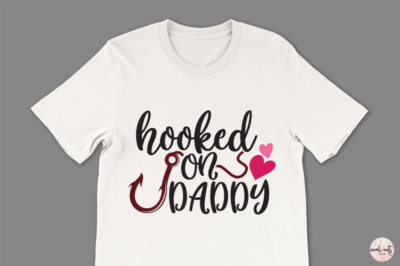 hooked-on-daddy-love-svg-eps-dxf-png