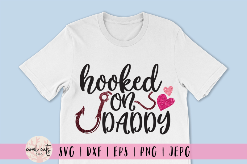 hooked-on-daddy-love-svg-eps-dxf-png