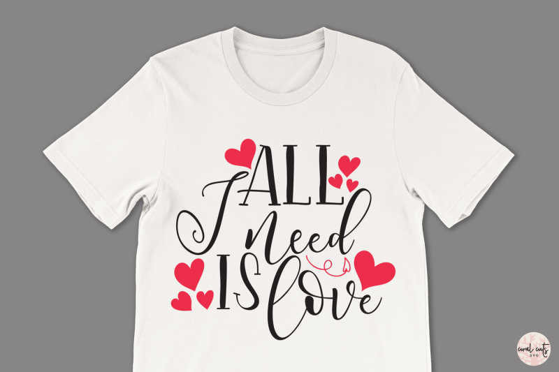 all-i-need-is-love-love-svg-eps-dxf-png