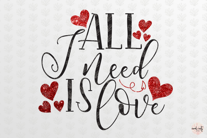 all-i-need-is-love-love-svg-eps-dxf-png