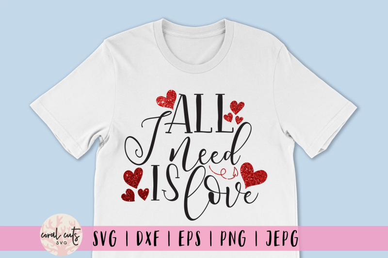 all-i-need-is-love-love-svg-eps-dxf-png