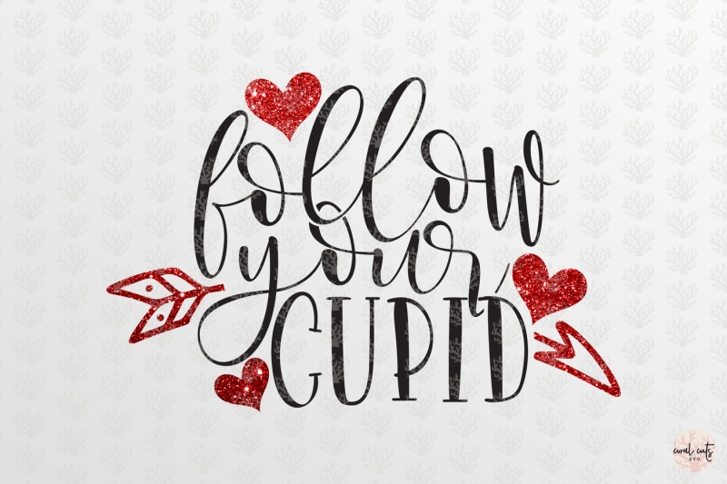 follow-your-cupid-love-svg-eps-dxf-png
