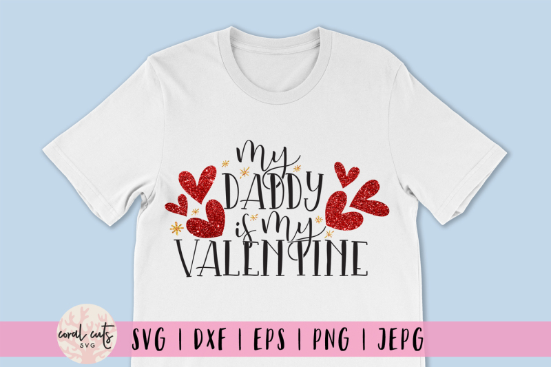 my-daddy-is-my-valentine-love-svg-eps-dxf-png