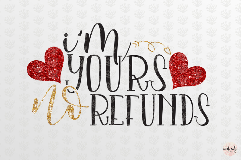 i-am-your-no-refunds-love-svg-eps-dxf-png