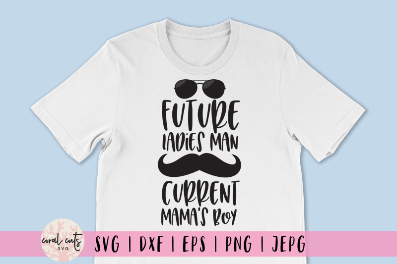 future-ladies-man-current-mamas-boy-love-svg-eps-dxf-png