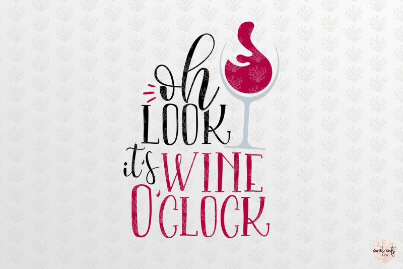 oh-look-it-s-wine-o-clock-drink-svg-eps-dxf-png