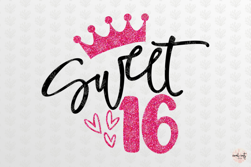 Download Sweet 16 - Birthday SVG EPS DXF PNG By CoralCuts ...