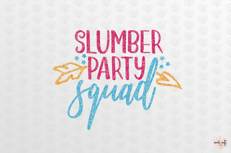 Slumber Party Squad - SVG EPS DXF PNG By CoralCuts | TheHungryJPEG