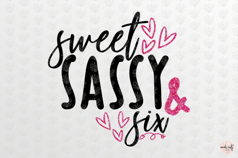 sweet-sassy-and-six-birthday-svg-eps-dxf-png