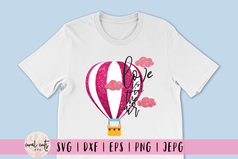 love-is-in-the-air-love-svg-eps-dxf-png
