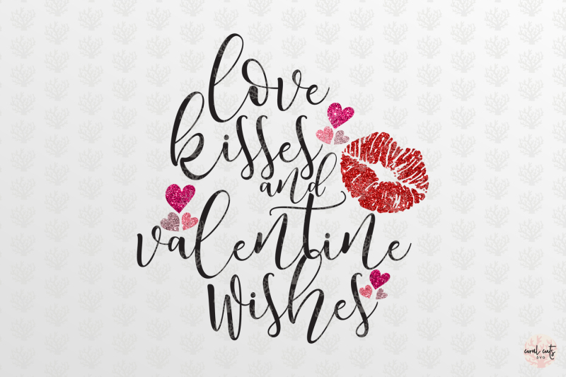 love-kisses-and-valentine-wishes-love-svg-eps-dxf-png