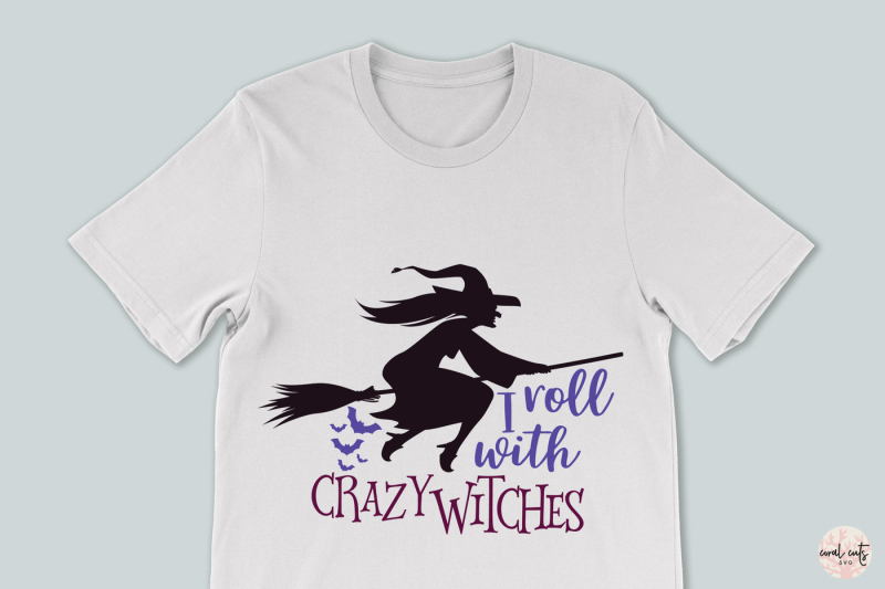 i-roll-with-crazy-witches-halloween-svg-eps-dxf-png