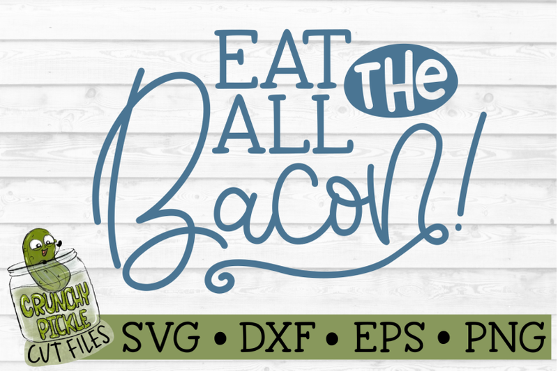 eat-all-the-bacon-svg