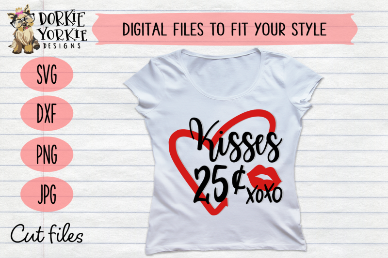 Kisses 25 cents - heart - kiss - valentines - svg cut file DXF File
Include
