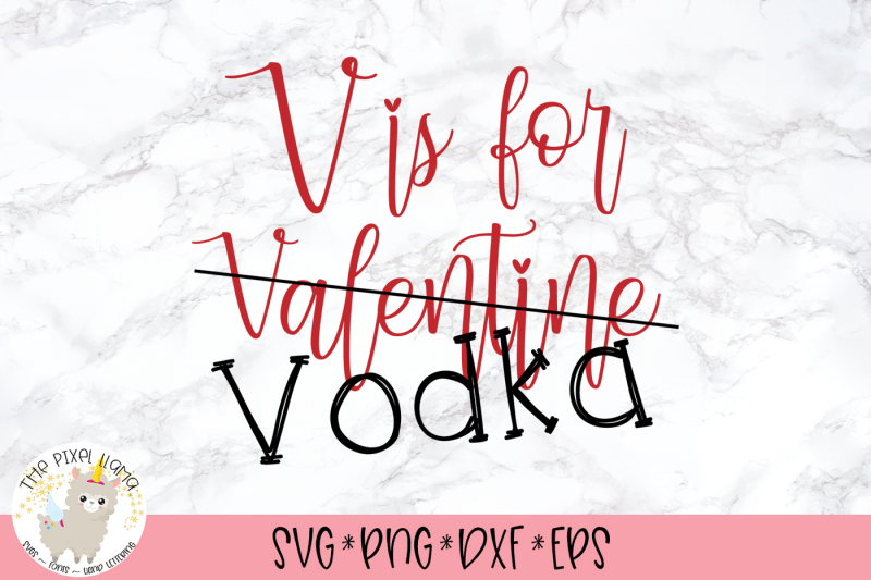 v-is-for-vodka-anti-valentine-svg-cut-file