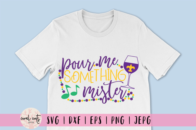 pour-me-something-mister-mardi-gras-svg-eps-dxf-png