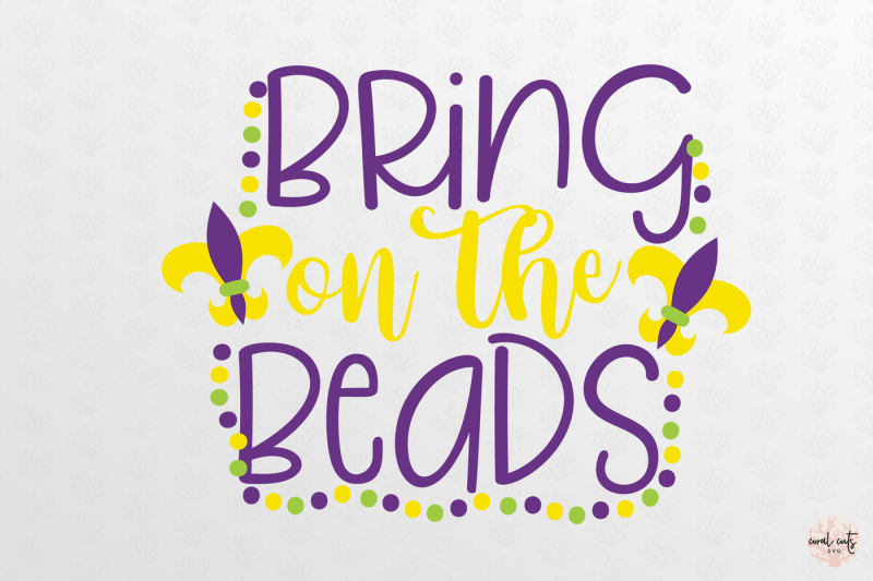 bring-on-the-beads-mardi-gras-svg-eps-dxf-png