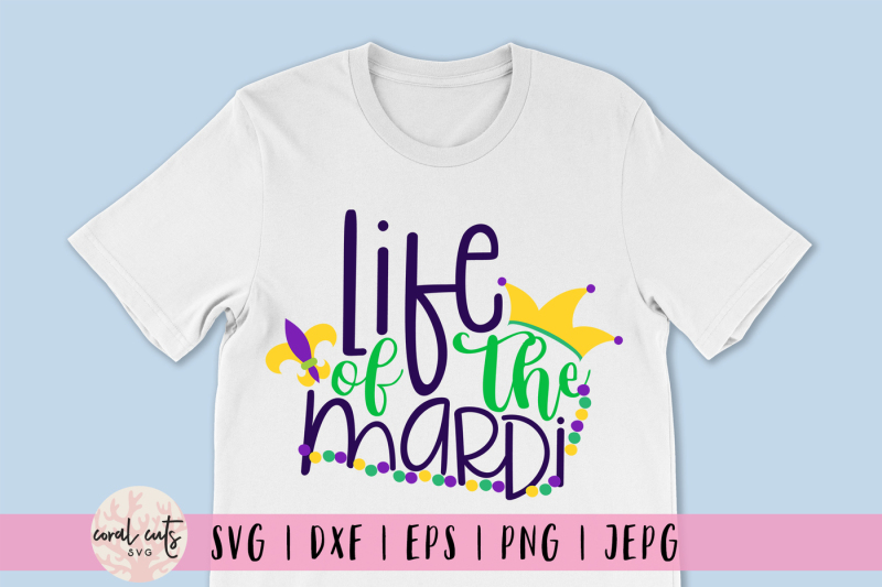 life-of-the-mardi-mardi-gras-svg-eps-dxf-png