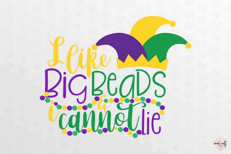 i-like-big-beads-and-i-can-t-lie-mardi-gras-svg-eps-dxf-png
