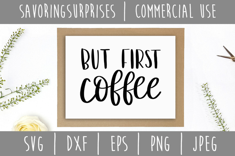 Download But First Coffee Svg Free - Free SVG Cut Files