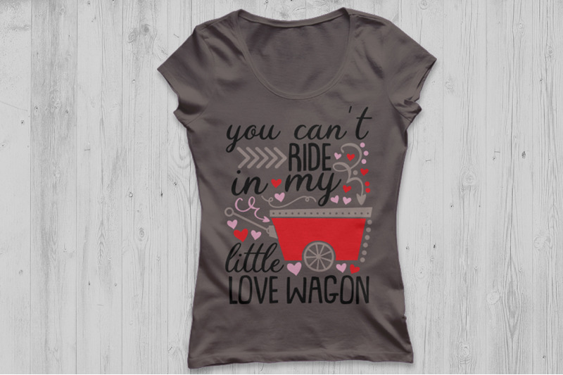 you-can-039-t-ride-in-my-little-love-wagon-svg-valentines-day-svg-love