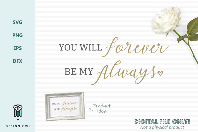 you-will-forever-be-my-always-svg-file