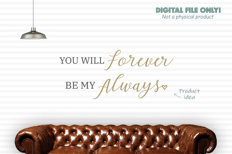 you-will-forever-be-my-always-svg-file