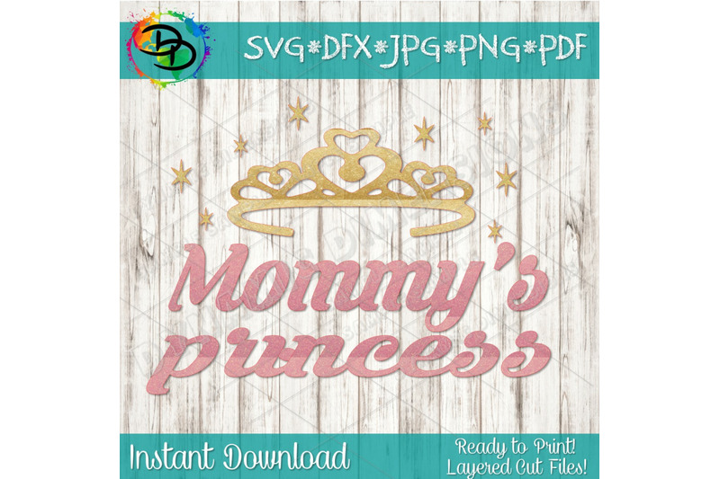 Download Mommy's Princess, SVG,DXF, Cutting File, silhouette file ...