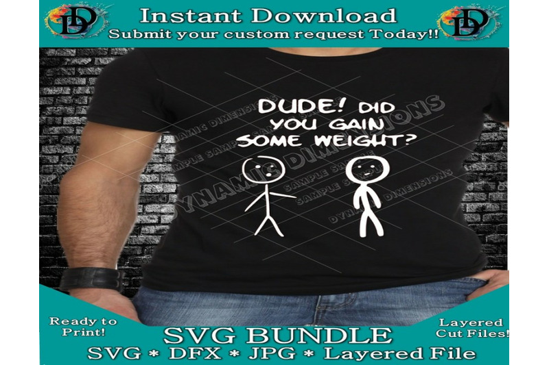 instant-download-dude-did-you-gain-some-weight-stick-man-svg-funny-hum