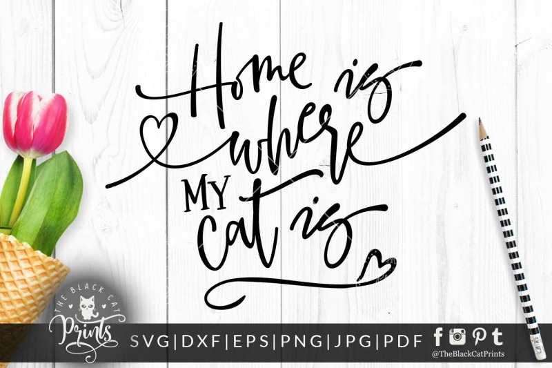 home-is-where-my-cat-is-svg-dxf-eps-png-jpg-pdf