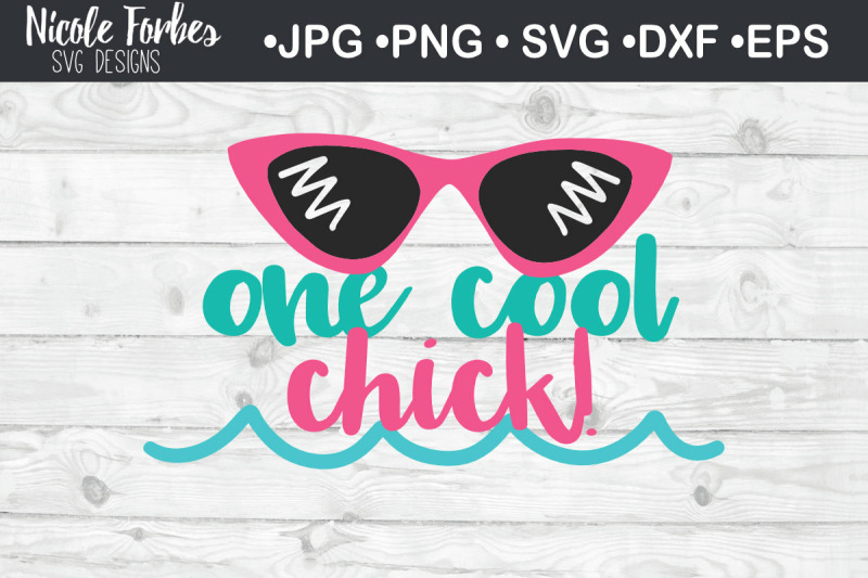 one-cool-chick-summer-svg-cut-file