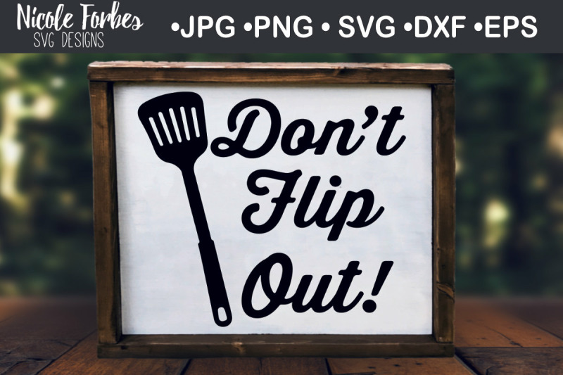 don-039-t-flip-out-kitchen-svg-cut-file